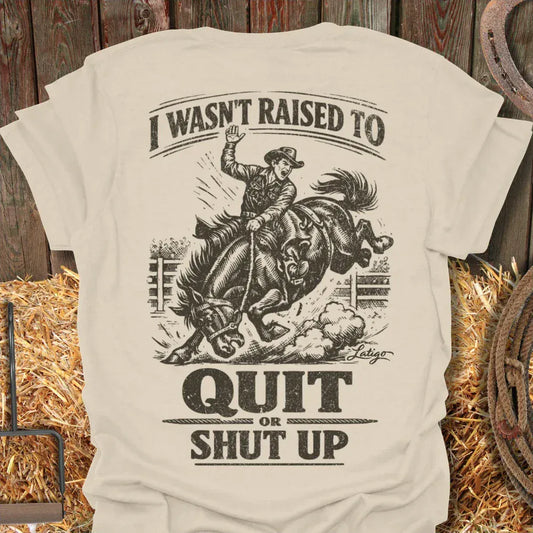 Latigo-Cowboy Authentics Natural / S Quit or Shut Up Tee