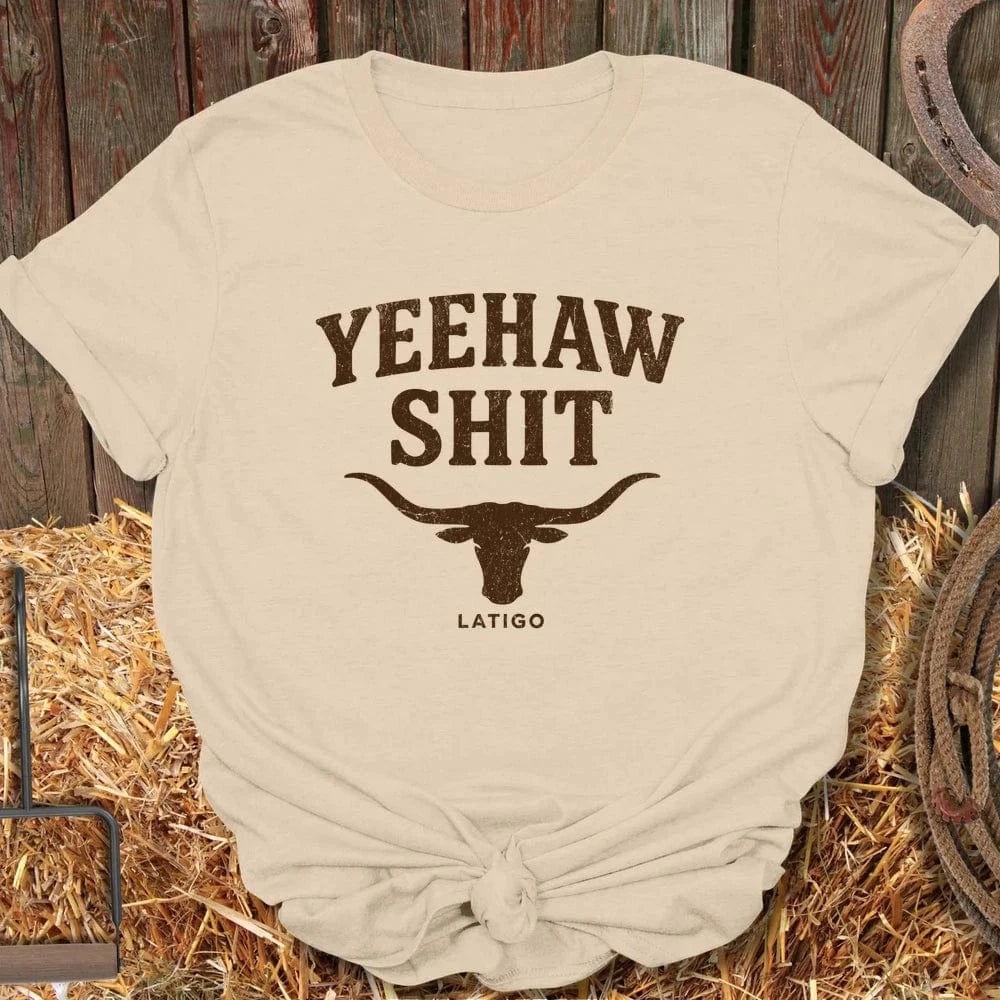 Latigo-Cowboy Authentics Sand / S Yeehaw Shit Tee
